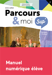 Parcours & moi Sup' 3e degré - Manuel numérique élève : 7. Les Lumières